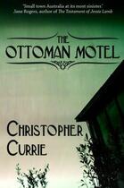 Couverture du livre « The Ottoman Motel » de Currie Christopher aux éditions Sandstone Press Ltd Digital