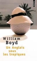 Couverture du livre « Un Anglais sous les tropiques » de William Boyd aux éditions Points