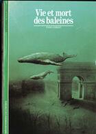 Couverture du livre « Vie et mort des baleines » de Yves Cohat aux éditions Gallimard