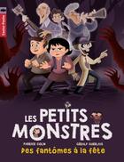 Couverture du livre « Petits monstres t.3 ; des fantômes à la fête » de Colin et Guerlais aux éditions Pere Castor