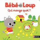 Couverture du livre « Bébé loup ; qui mange quoi ? » de Emiri Hayashi aux éditions Nathan