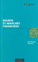 Couverture du livre « Bourse Et Marches Financiers » de Paul-Jacques Lehmann aux éditions Dunod