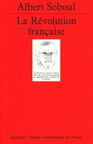 Couverture du livre « Revolution francaise (la) » de Albert Soboul aux éditions Puf