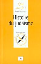 Couverture du livre « Histoire du judaisme » de Andre Chouraqui aux éditions Que Sais-je ?