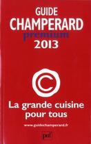 Couverture du livre « Guide champerard premium (édition 2013) » de Marc De Champerard aux éditions Puf