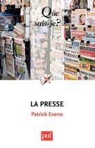 Couverture du livre « La presse » de Patrick Eveno aux éditions Presses Universitaires De France