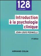 Couverture du livre « Introduction à la psychologie clinique (4e édition) » de Jean-Louis Pedinielli aux éditions Armand Colin