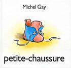 Couverture du livre « Petite chaussure » de Michel Gay aux éditions Ecole Des Loisirs