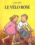 Couverture du livre « Velo rose (le) » de Jeanne Ashbe aux éditions Ecole Des Loisirs