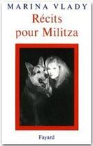 Couverture du livre « Récits pour Militza » de Marina Vlady aux éditions Fayard