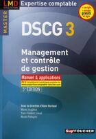 Couverture du livre « DSCG 3 ; management et contrôle de gestion ; manuel et applications (5e édition) » de M Jougleux aux éditions Foucher