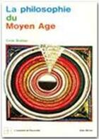 Couverture du livre « La philosophie du moyen age » de Emile Brehier aux éditions Albin Michel