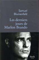 Couverture du livre « Les derniers jours de Marlon Brando » de Samuel Blumenfeld aux éditions Stock