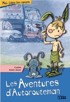 Couverture du livre « Les aventure d'autorouteman » de Gudule aux éditions Lito