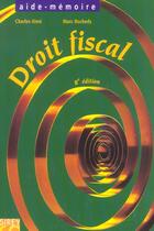 Couverture du livre « Droit fiscal (8e édition) » de Charles Aime et Marc Rochedy aux éditions Sirey