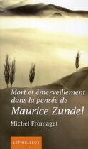 Couverture du livre « Mort et émerveillement dans la pensée de Maurice Zundel » de Michel Fromaget aux éditions Lethielleux