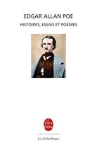 Couverture du livre « Histoires, essais et poèmes » de Poe-E.A aux éditions Le Livre De Poche