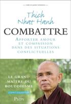 Couverture du livre « Combattre » de Nhat Hanh aux éditions Plon