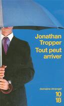 Couverture du livre « Tout peut arriver » de Jonathan Tropper aux éditions 10/18