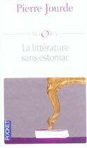 Couverture du livre « La litterature sans estomac » de Pierre Jourde aux éditions Pocket