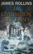 Couverture du livre « La civilisation des abysses » de James Rollins aux éditions Pocket