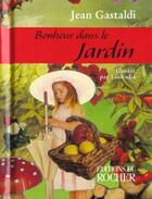 Couverture du livre « Bonheur Dans Le Jardin » de Jean Gastaldi aux éditions Rocher