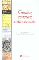 Couverture du livre « Genèse, censure, autocensure » de Claire Bustarret et Catherine Viollet aux éditions Cnrs
