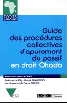 Couverture du livre « Guide des procédures collectives d'apurement du passif en droit Ohada » de Mamadou Ismaïla Konaté aux éditions Lgdj