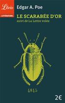 Couverture du livre « Le scarabee d'or suivi de la lettre volee » de Edgar Allan Poe aux éditions J'ai Lu