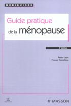 Couverture du livre « Guide pratique de la menopause (2e édition) » de Patrice Lopes aux éditions Elsevier-masson