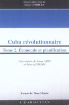 Couverture du livre « Cuba révolutionnaire : Tome 2 - Economie et planification » de Samir Amin et Herrera Rémy aux éditions L'harmattan