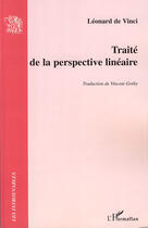 Couverture du livre « Traité de la perspective linéaire » de Leonard De Vinci aux éditions L'harmattan