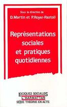 Couverture du livre « Representations sociales et pratiques quotidiennes » de Royer-Rastoll P. aux éditions Editions L'harmattan