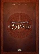 Couverture du livre « Les forêts d'Opale ; COFFRET T.1 A T.3 » de Christophe Arleston et Philippe Pellet aux éditions Soleil