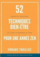 Couverture du livre « 52 techniques bien-être pour une année zen » de Virginie Thuilliez aux éditions Books On Demand