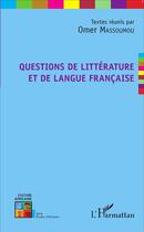 Couverture du livre « Questions de littérature et de langue francaise » de Omer Massoumou aux éditions L'harmattan