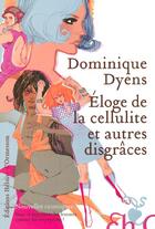 Couverture du livre « Eloge de la cellulite et autres disgraces » de Dominique Dyens aux éditions Heloise D'ormesson