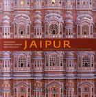 Couverture du livre « Jaipur » de Alain Borie et Francoise Catalaa et Remi Papillaut aux éditions Thalia