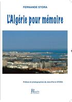 Couverture du livre « L'Algérie pour mémoire » de Fernande Stora aux éditions Regain De Lecture