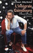 Couverture du livre « L'intégrale Gainsbourg ; l'histoire de toutes ses chansons » de Loic Picaud et Gilles Verlant aux éditions Fetjaine