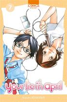 Couverture du livre « Your lie in april Tome 7 » de Naoshi Arakawa aux éditions Ki-oon