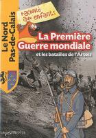 Couverture du livre « La première guerre mondiale et les batailles de l'Artois » de  aux éditions La Petite Boite