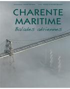 Couverture du livre « Charente-Maritime : balades aériennes » de Michel Bernard et Myriam Bernard aux éditions Patrimoines & Medias