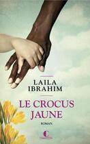 Couverture du livre « Le crocus jaune » de Laila Ibrahim aux éditions Charleston