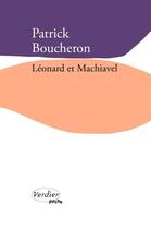 Couverture du livre « Léonard et Machiavel » de Patrick Boucheron aux éditions Verdier