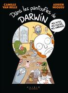 Couverture du livre « Dans les pantoufles de Darwin » de Camille Van Belle et Adrien Miqueu aux éditions Alisio