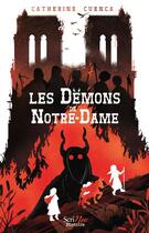 Couverture du livre « Les démons de Notre-Dame » de Catherine Cuenca aux éditions Scrineo