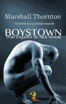 Couverture du livre « Boystown t.1 ; trois enquêtes de Nick Nowak » de Marshall Thornton aux éditions Reines-beaux