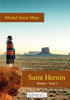 Couverture du livre « Saint hernin -tome 2 » de Saint Marc Michel aux éditions Saint Honore Editions