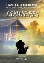 Couverture du livre « Lumieres » de Affranchy Mba Le Pro aux éditions Saint Honore Editions